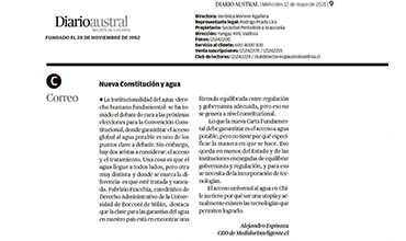 "Diario Austral" - Carta al Director: "La Nueva Constitución y El Agua, en Chile" - Escribe: Alejandro Espinoza, CEO, de Medidor Inteligente