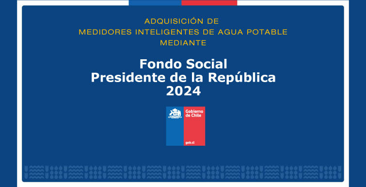 Adquisición de Medidores Inteligentes de Agua Potable con Fondo «Presidente de la República» 2024